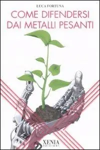 Come difendersi dai metalli pesanti Occasione Imperdibile