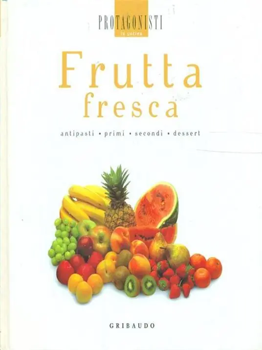Quantità Limitata Frutta fresca. Antipasti, primi, secondi, dessert