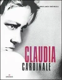 Professionale Claudia Cardinale. Ediz. illustrata