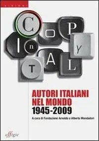 Copy in Italy. Autori italiani nel mondo 1945-2009 Esclusivo