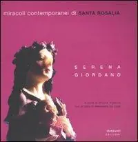 A Buon Prezzo Miracoli contemporanei di Santa Rosalia. Catalogo della mostra. Ediz. illustrata