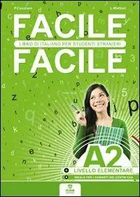 Offerta Speciale Facile facile A2. Italiano per studenti stranieri. A2 livello elementare