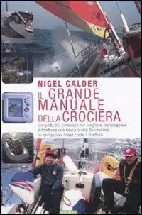 Offerta Il grande manuale della crociera. Ediz. illustrata