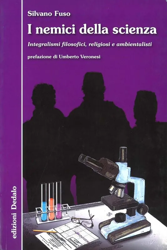 I nemici della scienza. Integralismi filosofici, religiosi e ambientalisti Offerta