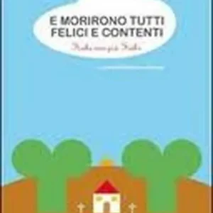 Offerta Del Giorno E morirono tutti felici e contenti. Fiabe non più fiabe