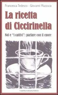 Non Perdere La ricetta di Ciccirinella. Noi e «i cattivi» parlare con il cuore
