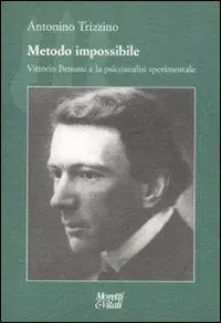 Spedizione Espresso Metodo impossibile. Vittorio Benussi e la psicoanalisi sperimentale