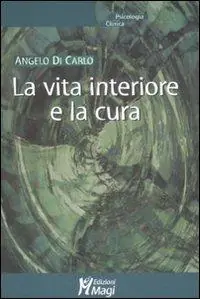 Ultime Pezzi La vita interiore e la cura