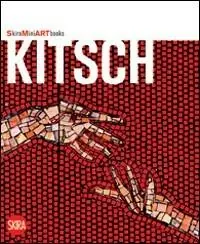 Kitsch. Ediz. illustrata Solo Oggi