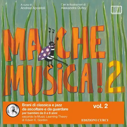 Ma che musica! Brani di classica e jazz da ascoltare e da guardare per bambini da 0 a 6 anni secondo la Music Learning Theory di Edwin E. Gordon. Ediz. illustrata. Con Playlist online. Vol. 2 Spedito Oggi