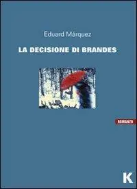 Prezzo Conveniente La decisione di Brandes