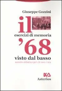 Il ‘68 visto dal basso. Sussidio didattico per chi non c‘era Compra Adesso
