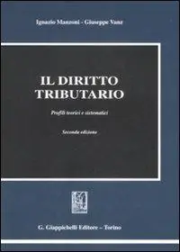 Il diritto tributario. Profili teorici e sistematici Più Venduto