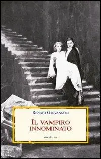 Pagamento Sicuro Il vampiro innominato. Il «Caso Manzoni-Dracula» e altri casi di vampirismo letterario