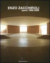 Enzo Zacchiroli. Opere 1998-2008. Ediz. illustrata Acquista Ora