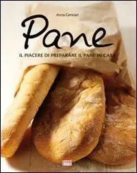 Pane. Tutte le specialità da preparare e sfornare in casa. Ediz. illustrata Miglior Prezzo