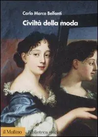 Civiltà della moda. Ediz. illustrata Saldi