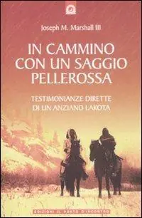 In cammino con un saggio pellerossa Promozione Esclusiva
