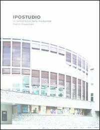 Ipostudio. La concretezza della modernità. Ediz. illustrata Super Prezzo