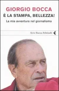 Acquista Ora È la stampa, bellezza! La mia avventura nel giornalismo