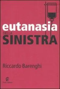 Eutanasia della sinistra Offerta Limitata