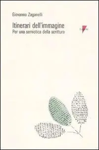 Acquista Ora Itinerari dell‘immagine. Per una semiotica della scrittura