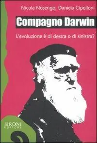 Offerta Del Giorno Compagno Darwin. L‘evoluzione è di destra o di sinistra?