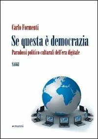 Solo Oggi Se questa è democrazia. Problemi e paradossi della politica on line