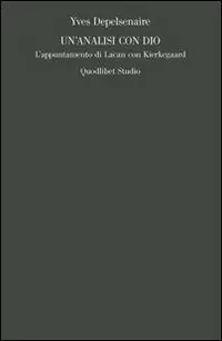 Bestseller Un‘ analisi con Dio. L‘appuntamento di Lacan con Kierkegaard