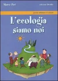 Occasione Imperdibile L‘ecologia siamo noi