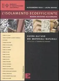 Offerta Limitata L‘isolamento ecoefficiente. Guida all‘uso dei materiali naturali. Ediz. illustrata