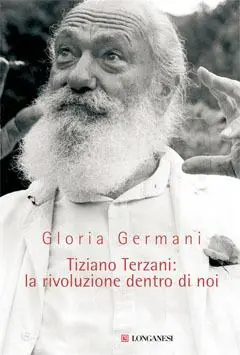Tiziano Terzani la rivoluzione dentro di noi Nuova Collezione