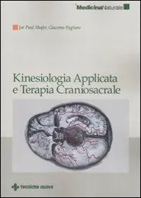 Occasione Imperdibile Kinesiologia applicata e terapia craniosacrale