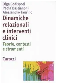 Ordina Subito Dinamiche relazionali e interventi clinici. Teorie, contesti e strumenti