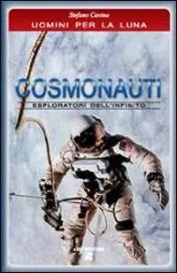 Quantità Limitata Cosmonauti. Esploratori dell‘infinito