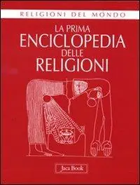La prima enciclopedia delle religioni. Ediz. illustrata Super Prezzo