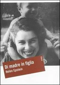 Di madre in figlia. Alla ricerca della storia di mia madre Nuovo Arrivo