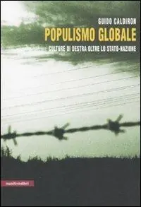 Populismo globale. Culture di destra oltre lo stato-nazione Novità