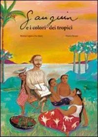 Prezzo Scontato Gauguin e i colori dei tropici. Ediz. illustrata