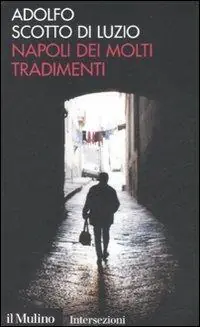 Napoli dei molti tradimenti Promozione Esclusiva