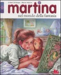 Acquista Ora Martina nel mondo della fantasia. Ediz. illustrata