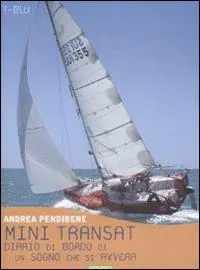 Nuova Collezione Mini transat. Diario di bordo di un sogno che si avvera