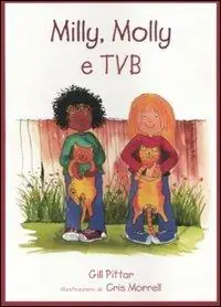Economico Milly, Molly e tvb. Ediz. illustrata