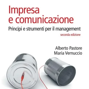 Must-Have Impresa e comunicazione. Principi e strumenti per il management