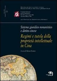 Sistema giuridico romanistico e diritto cinese. Regimi e tutela della proprietà intellettuale in Cina Sconto