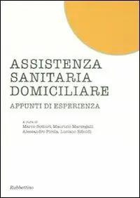 Assistenza sanitaria domiciliare. Appunti di esperienza Occasione Imperdibile