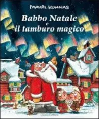 Ordina Subito Babbo Natale e il tamburo magico. Ediz. illustrata