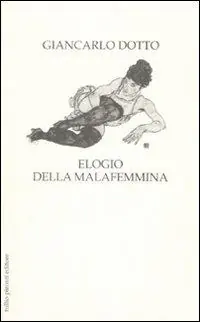 Prezzo Basso Elogio della malafemmina
