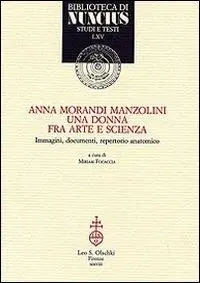 Prezzo Di Fabbrica Anna Morandi Manzolini. Una donna fra arte e scienza. Immagini, documenti, repertorio anatomico
