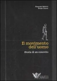 Il movimento dell‘uomo. Storia di un concetto Direttamente Dal Produttore